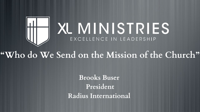 Who Do We Send On The Mission of the Church? - XL Ministries