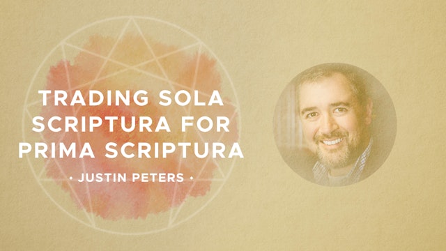 Trading Sola Scriptura for Prima Scriptura - Justin Peters - The Enneagram