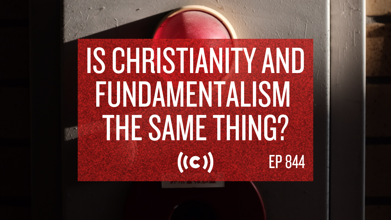 Is Christianity and Fundamentalism the same thing? - Core Live - 11/24/21