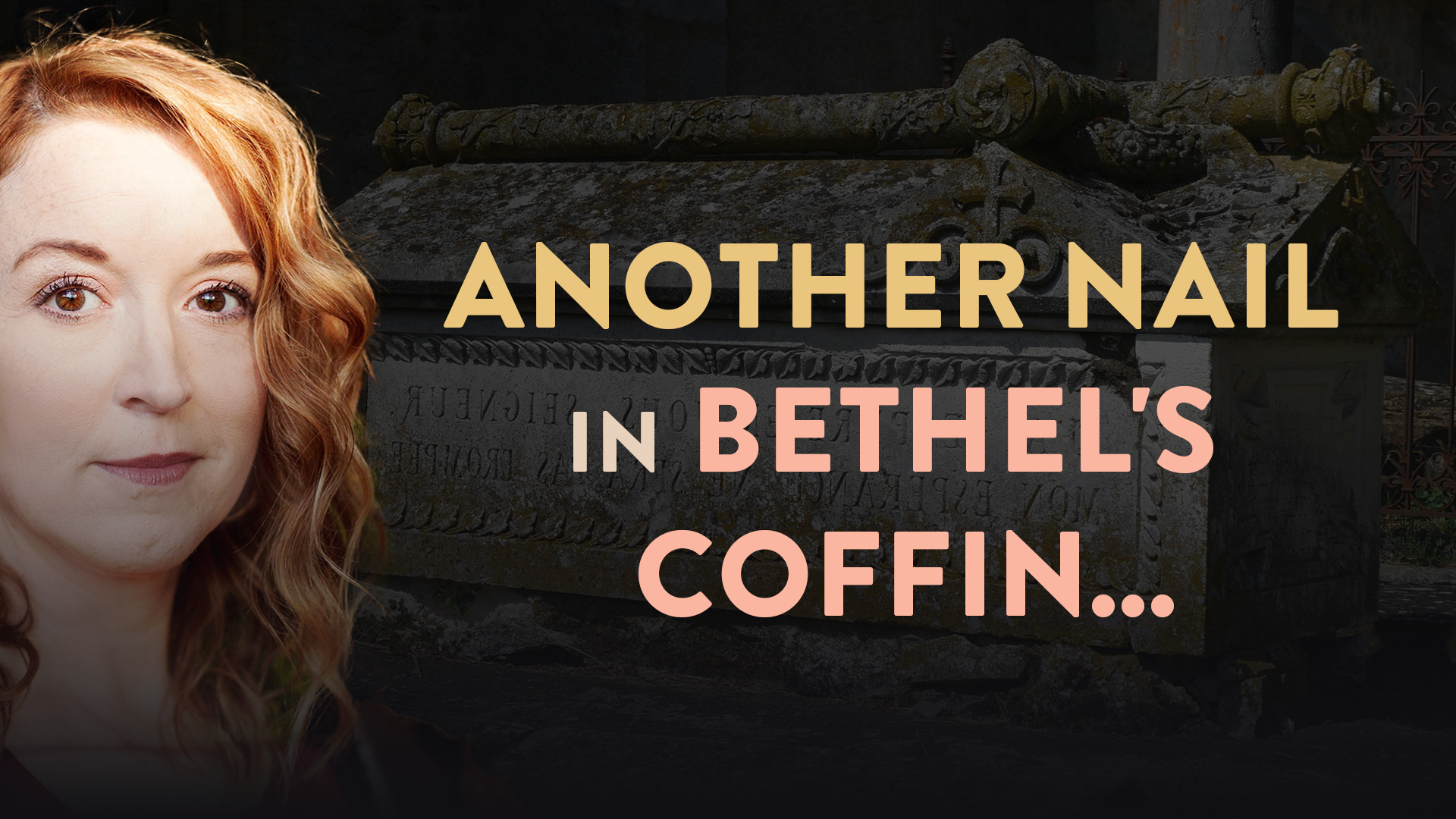 Another Nail in Bethel's Coffin... - Lovesick Scribe