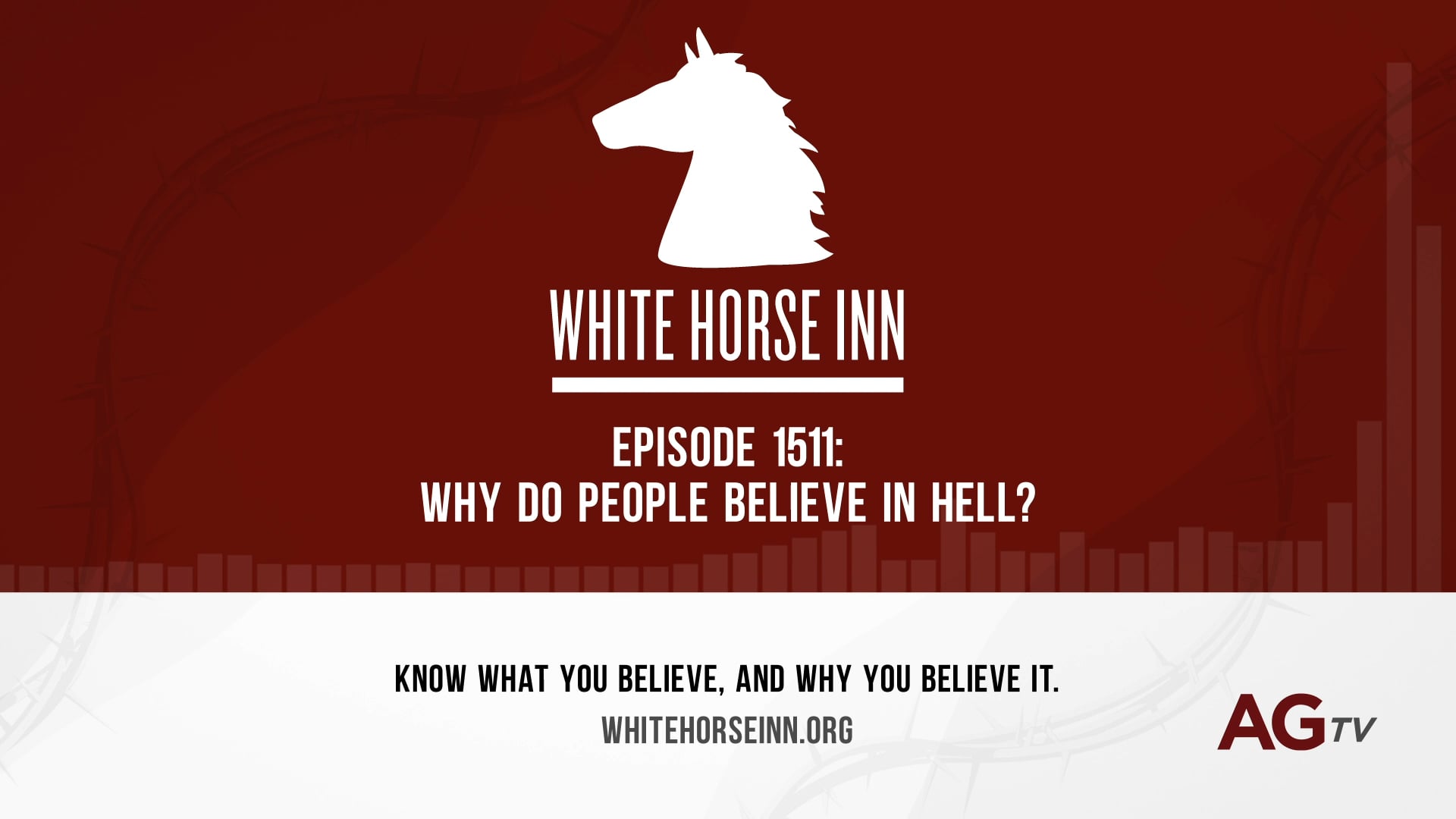 Why Do People Believe in Hell? - The White Horse Inn - #1511