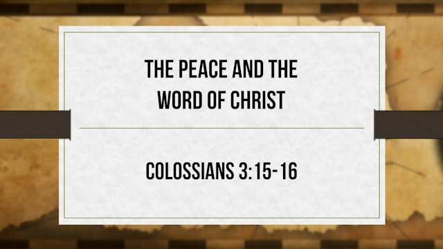 The Peace and Word of Christ - Critical Issues Commentary
