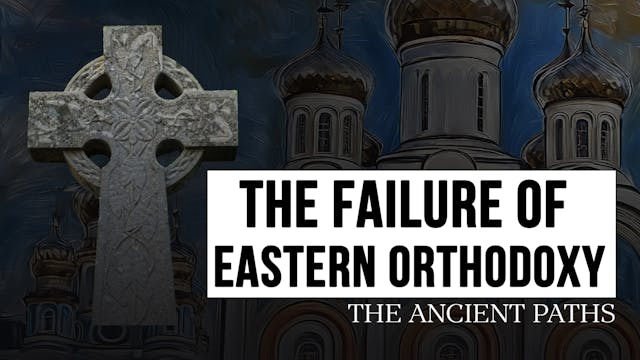 The Failure of Eastern Orthodoxy - Th...