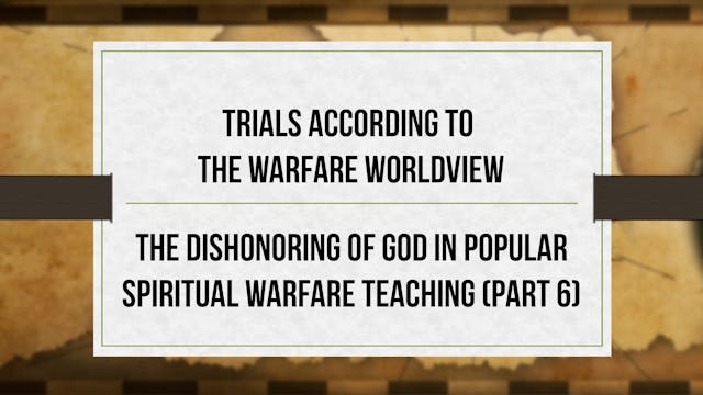 Trials According to Warfare Worldview...