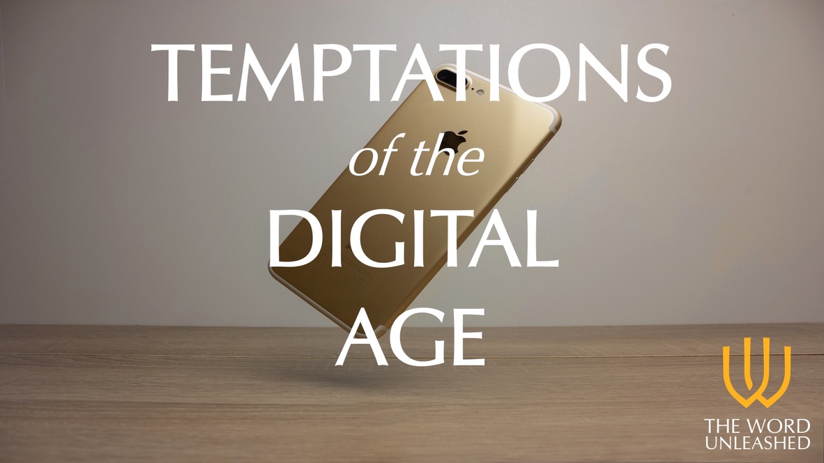 Temptations of the Digital Age