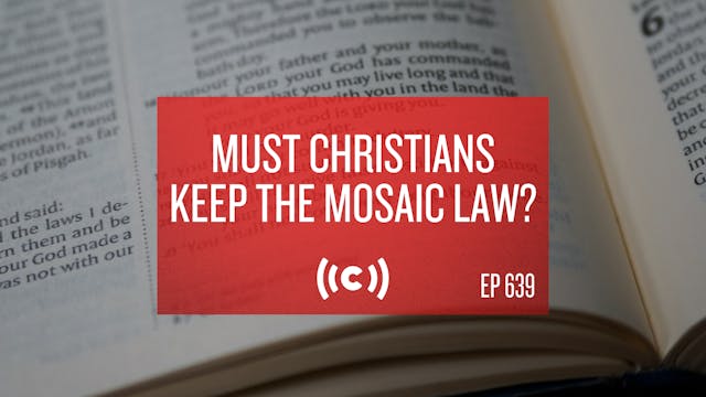  Must Christians Keep the Mosaic Law?...