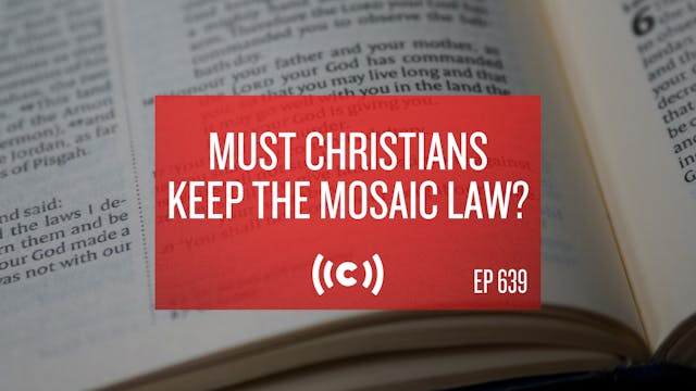 Must Christians Keep the Mosaic Law?...
