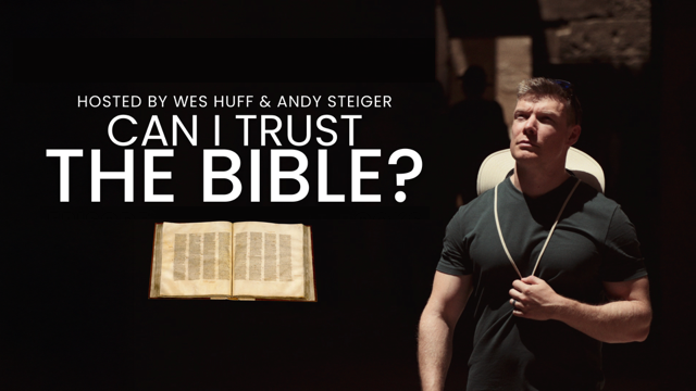 Can I Trust the Bible? - Wes Huff & Andy Steiger, of Apologetics Canada