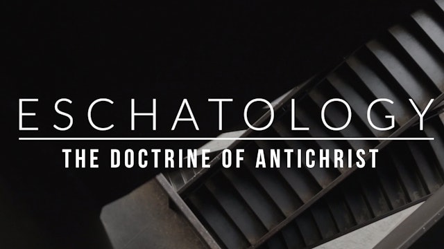 Eschatology: The Doctrine of Antichrist - Emilio Ramos