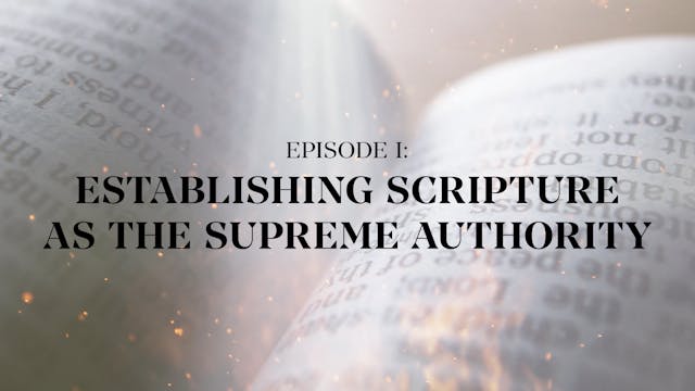 Establishing Scripture as the Supreme...
