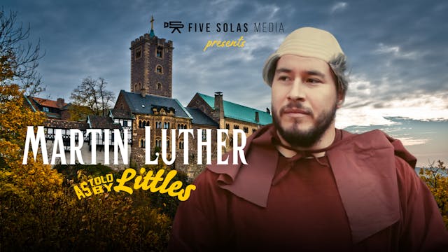 Martin Luther - As Told By Littles