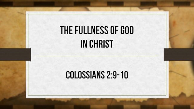 The Fullness of God in Christ - Critical Issues Commentary