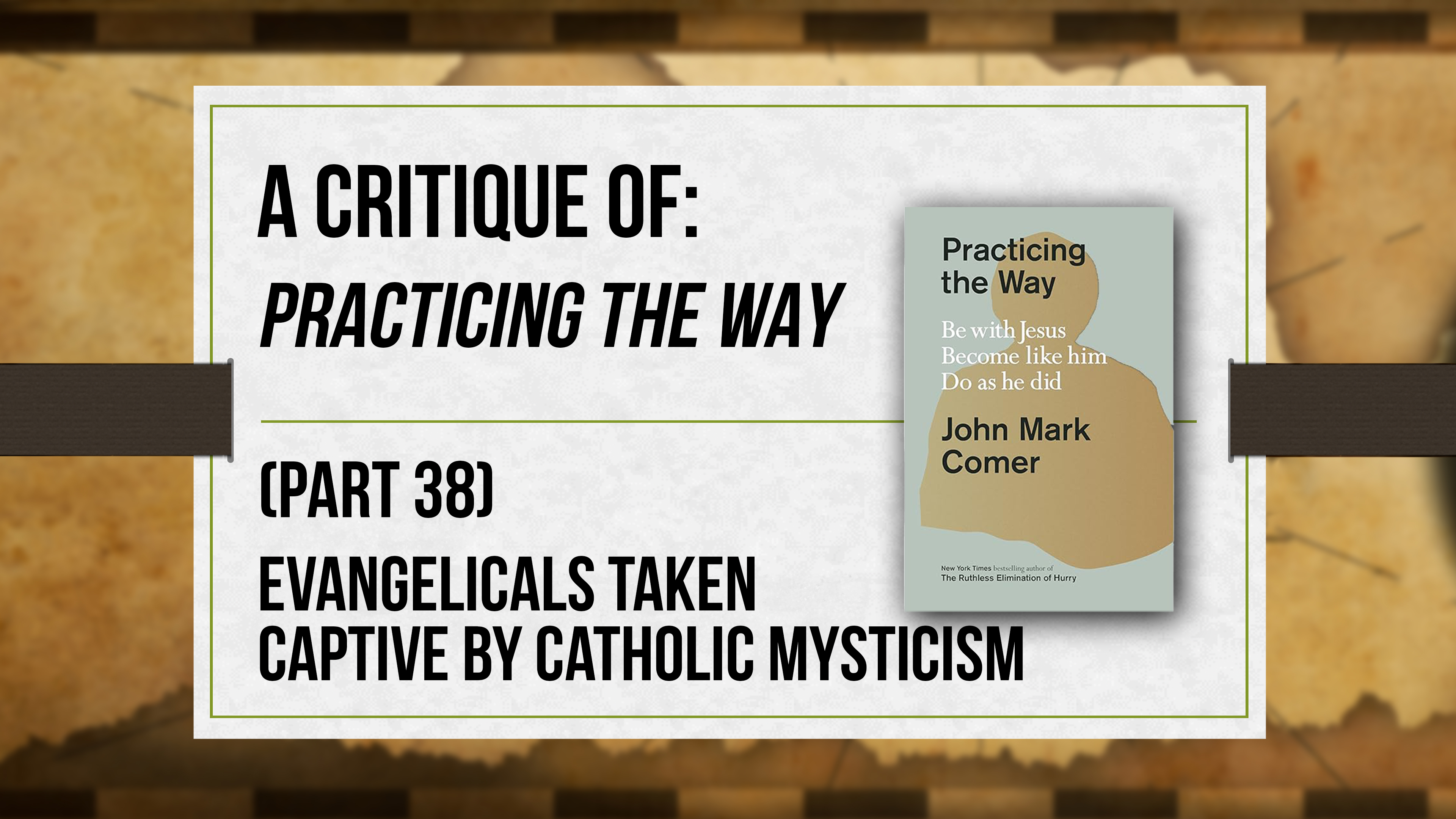 A Critique of Practicing the Way (Part 38) - Critical Issues Commentary