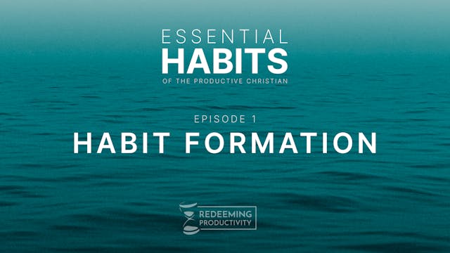 The Christian Approach to Habit Forma...