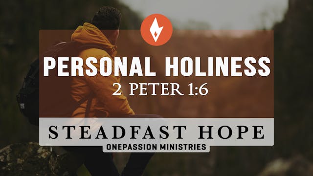 Personal Holiness - Steadfast Hope - ...