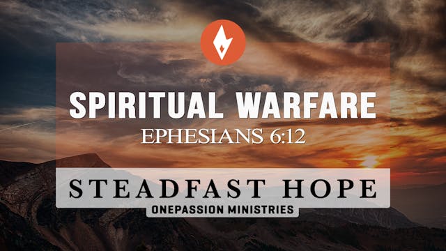 Spiritual Warfare - Steadfast Hope - ...