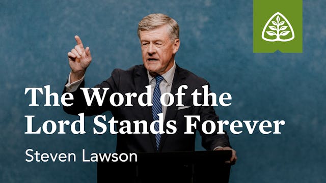The Word of the Lord Stands Forever –...