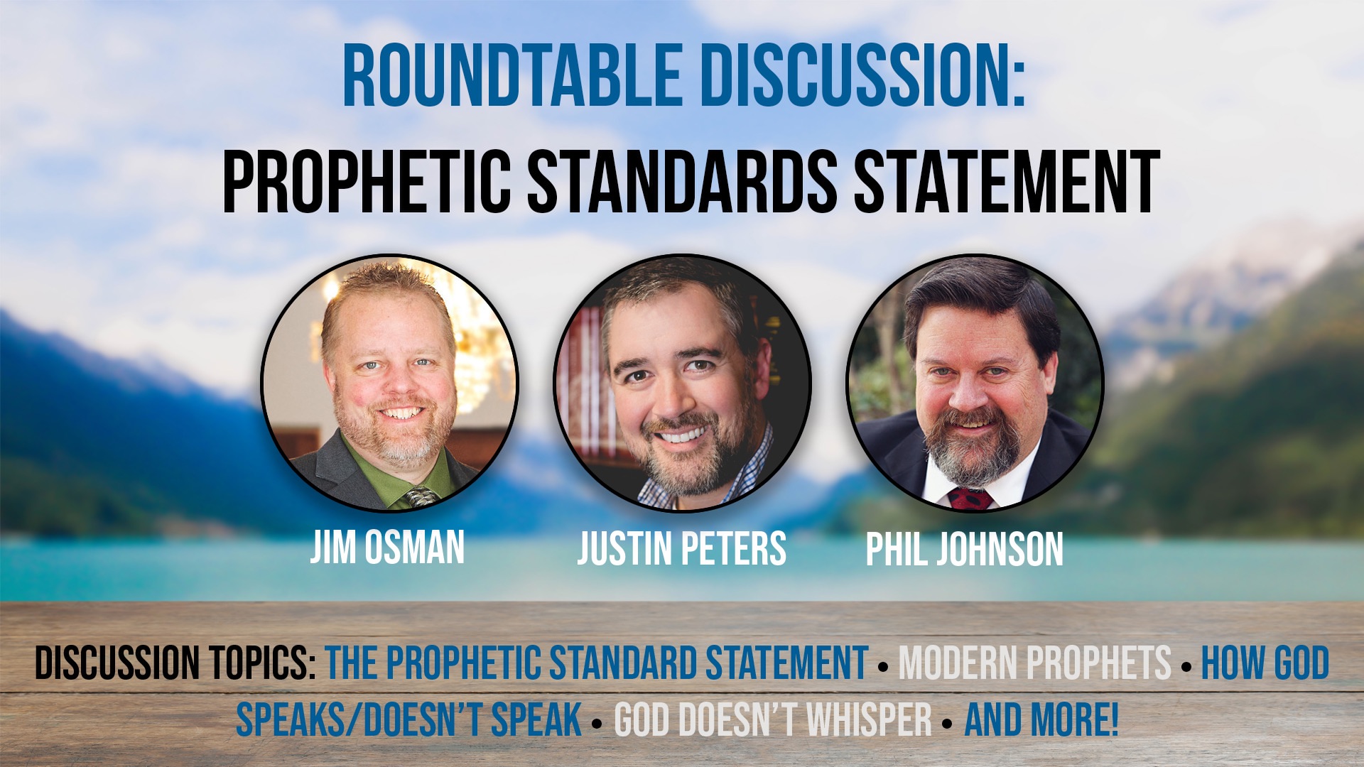 Roundtable Discussion: Prophetic Standards Statement - Peters, Johnson, & Osman