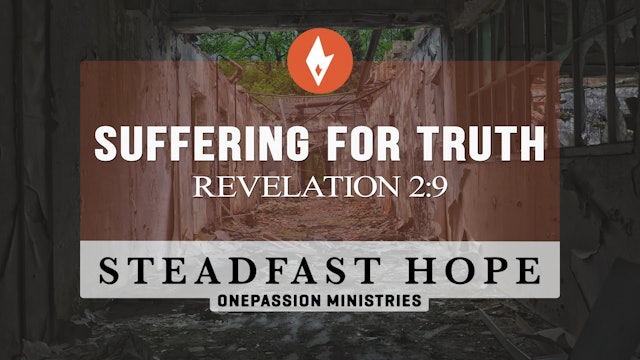Suffering for Truth - Steadfast Hope - Dr. Steven J. Lawson - 10/04/22