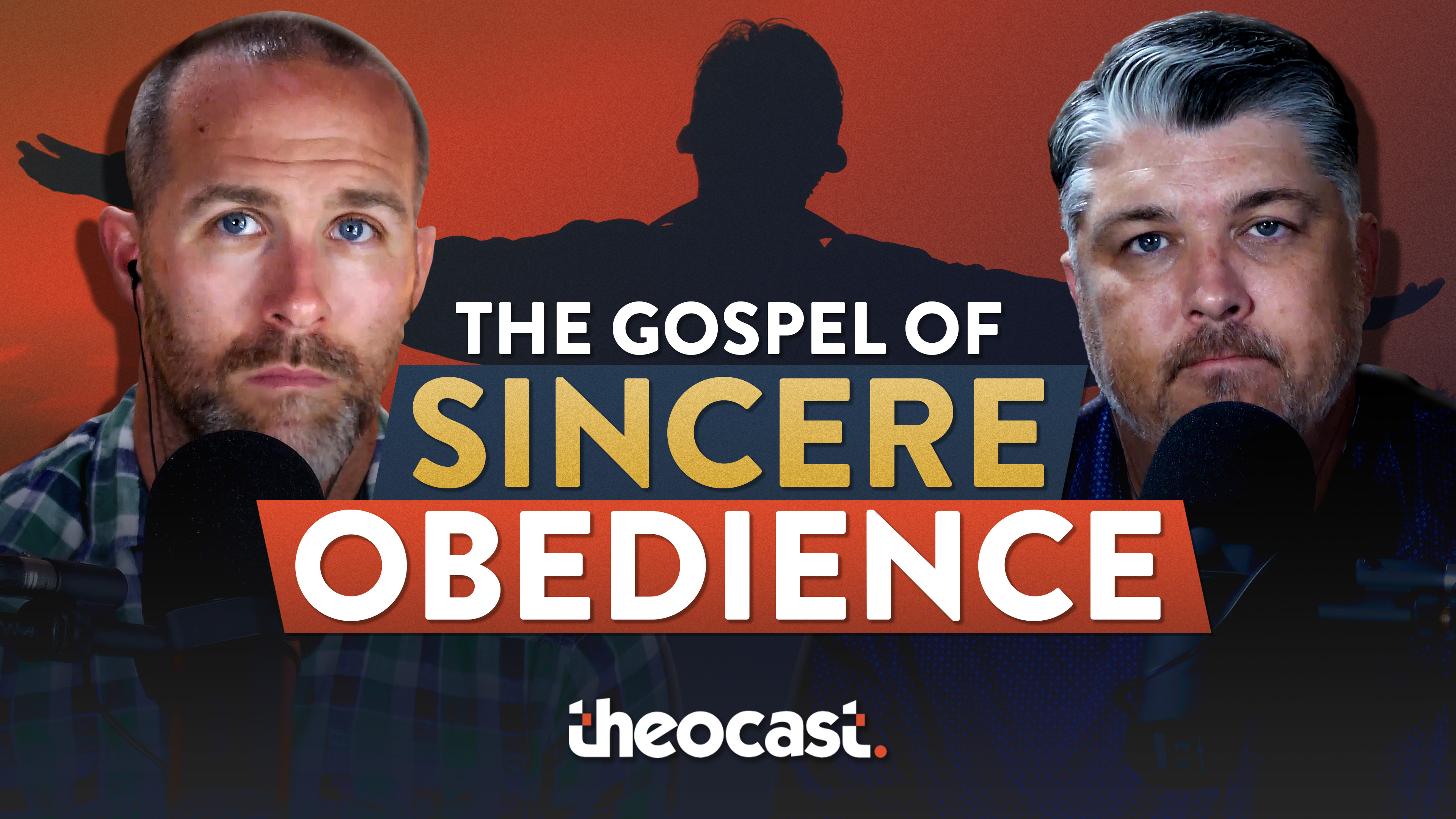 The Gospel of Sincere Obedience - Theocast