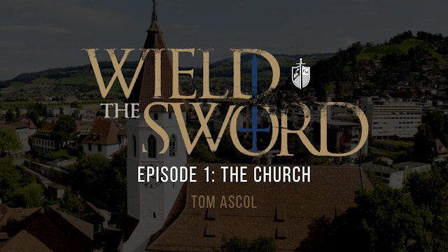 The Church - S2:E1 - Wield The Sword - Tom Ascol