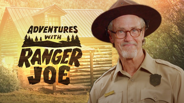 Adventures with Ranger Joe