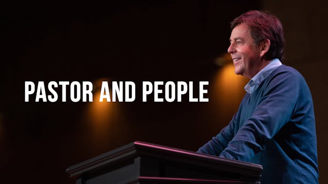 Pastor and People - Alistair Begg