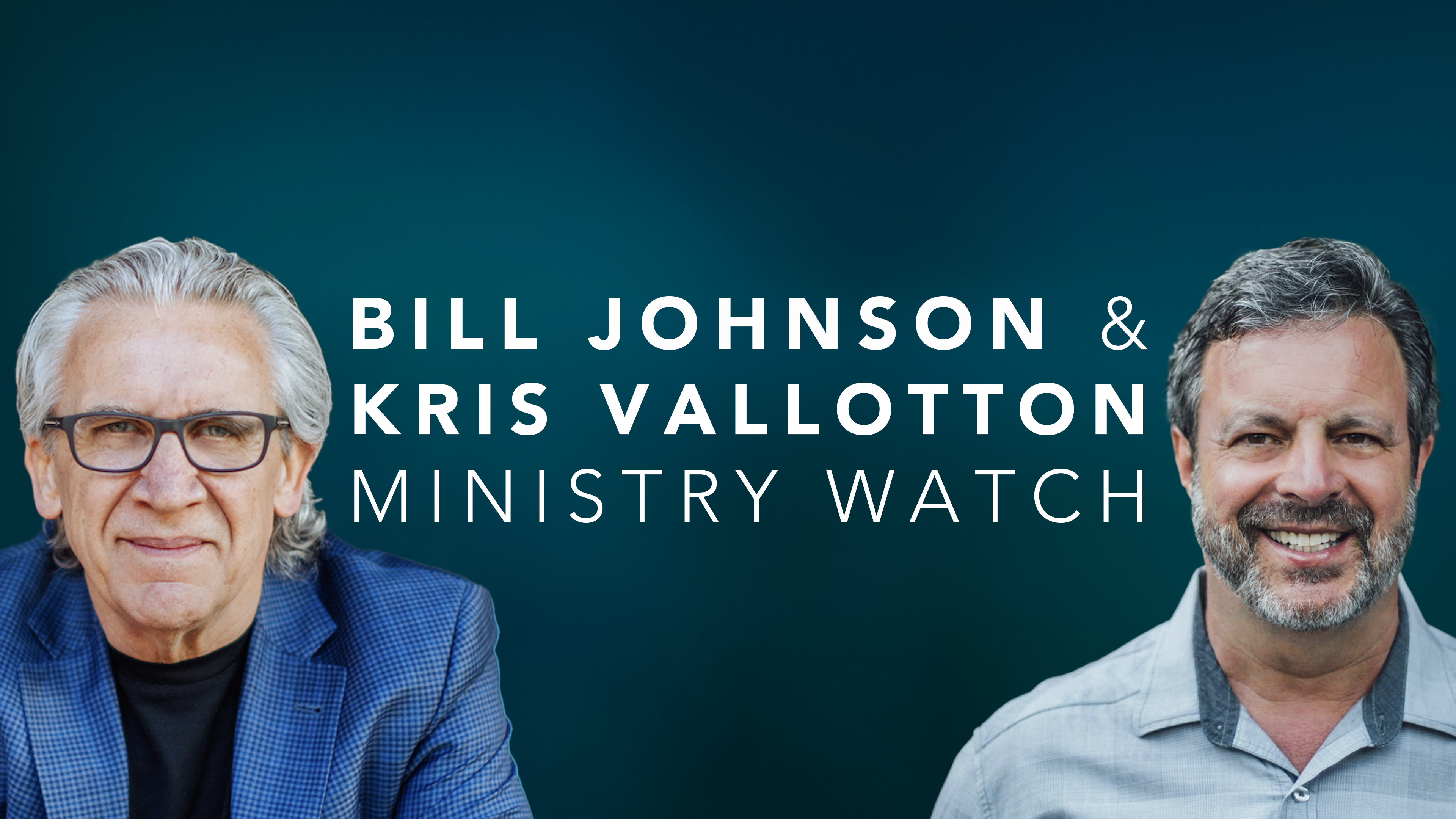 Bill Johnson & Kris Vallotton - Ministry Watch