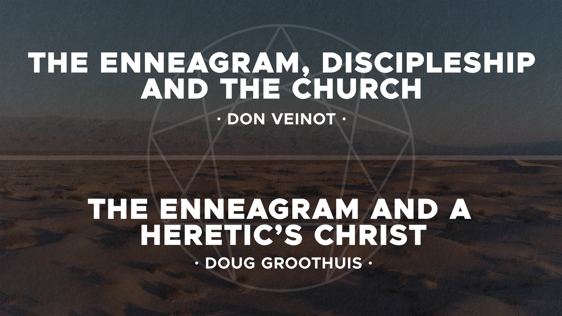 The Enneagram - Session 2 - Don Veinot, Dr. Doug Groothuis