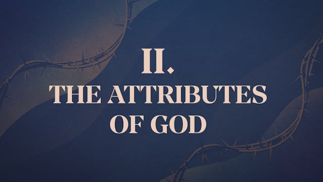 The Attributes of God - Chapter 2: Ch...