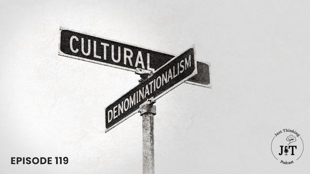 Cultural Denominationalism - E.119 - ...