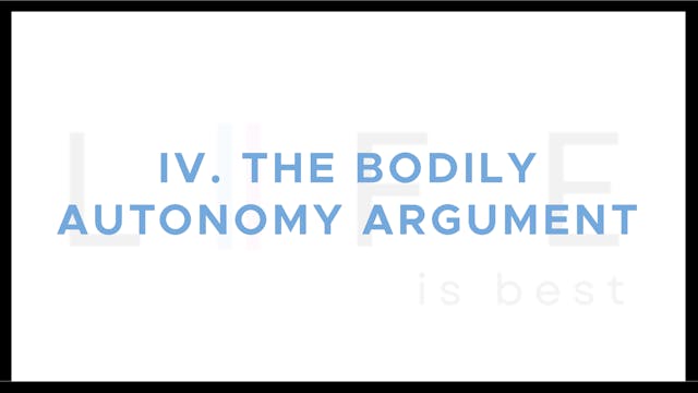 The Bodily Autonomy Argument - E.4 - ...