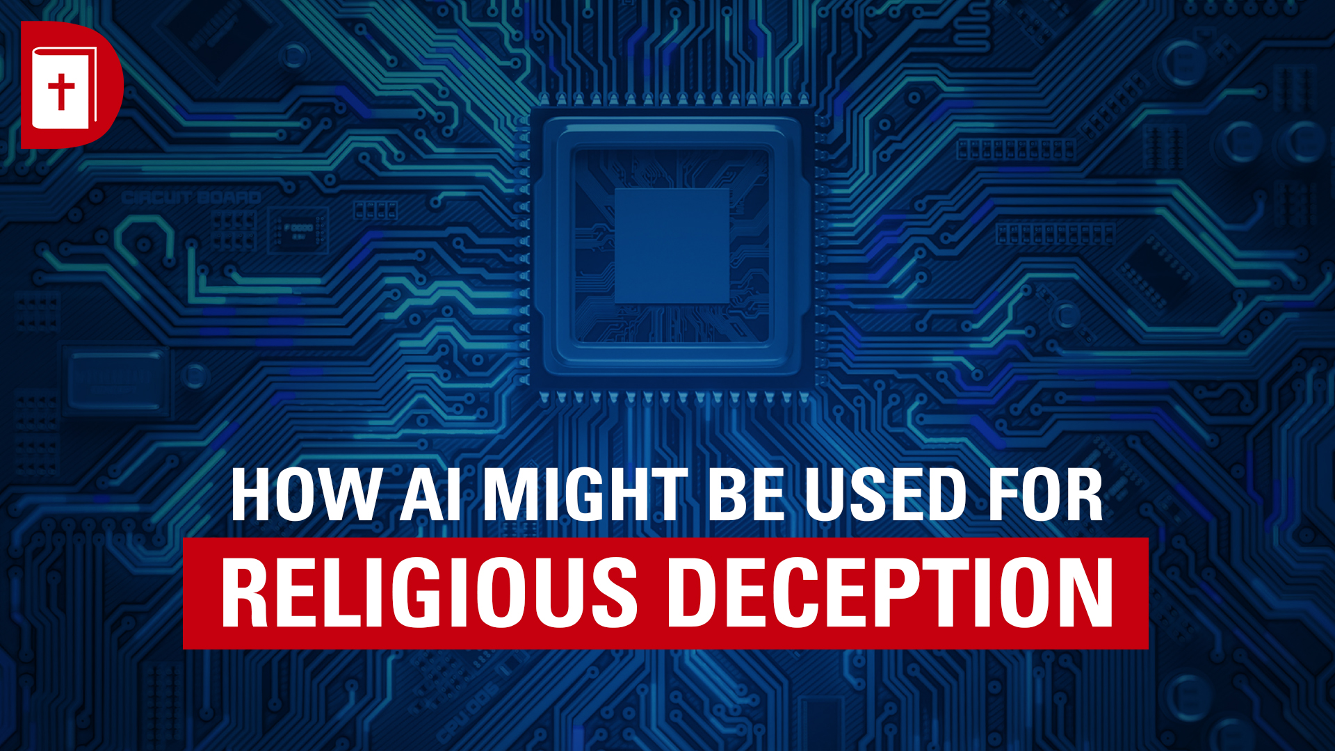 How A.I. Might Be Used For Religious Deception - Digging Deeper