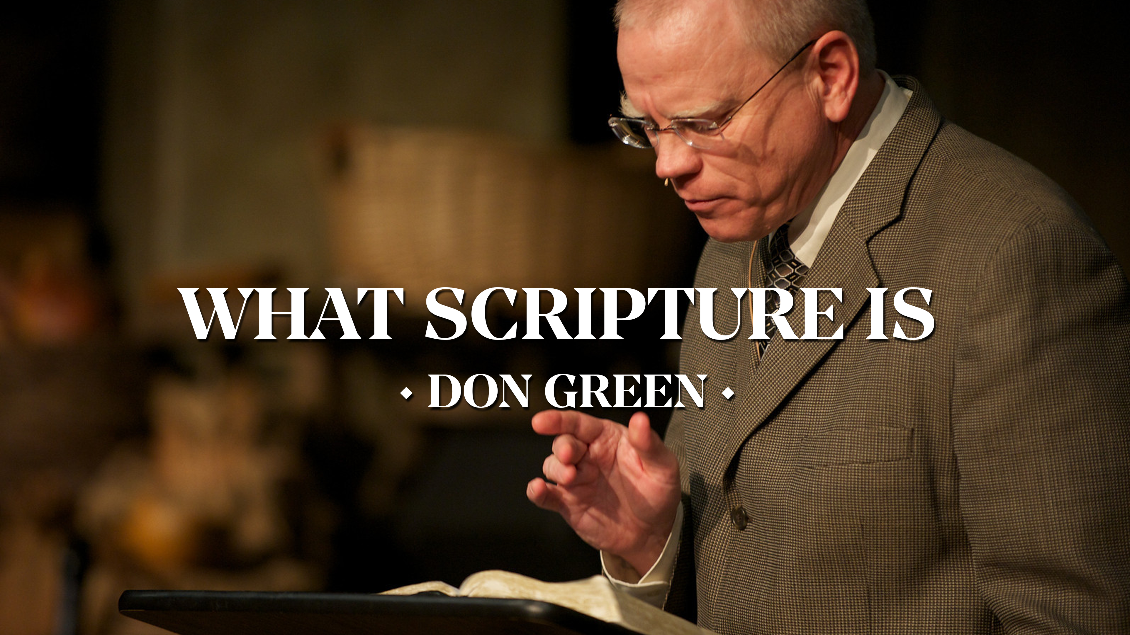 What Scripture Is (Psalm 119) - Pastor Don Green