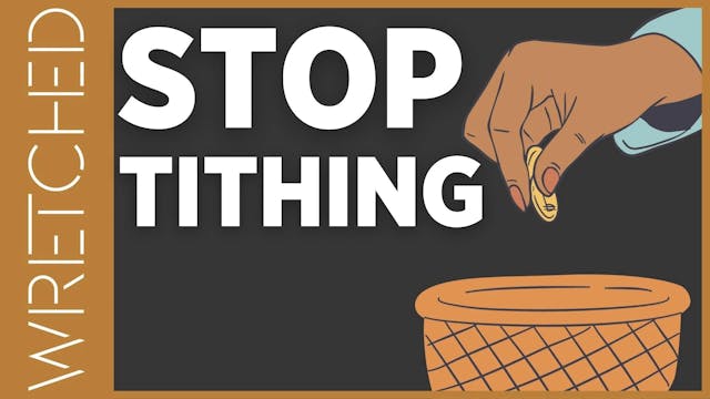 Stop Tithing - E.1 - Wretched TV