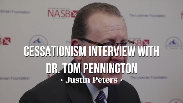 Cessationism Interview With Dr. Tom Pennington - Justin Peters