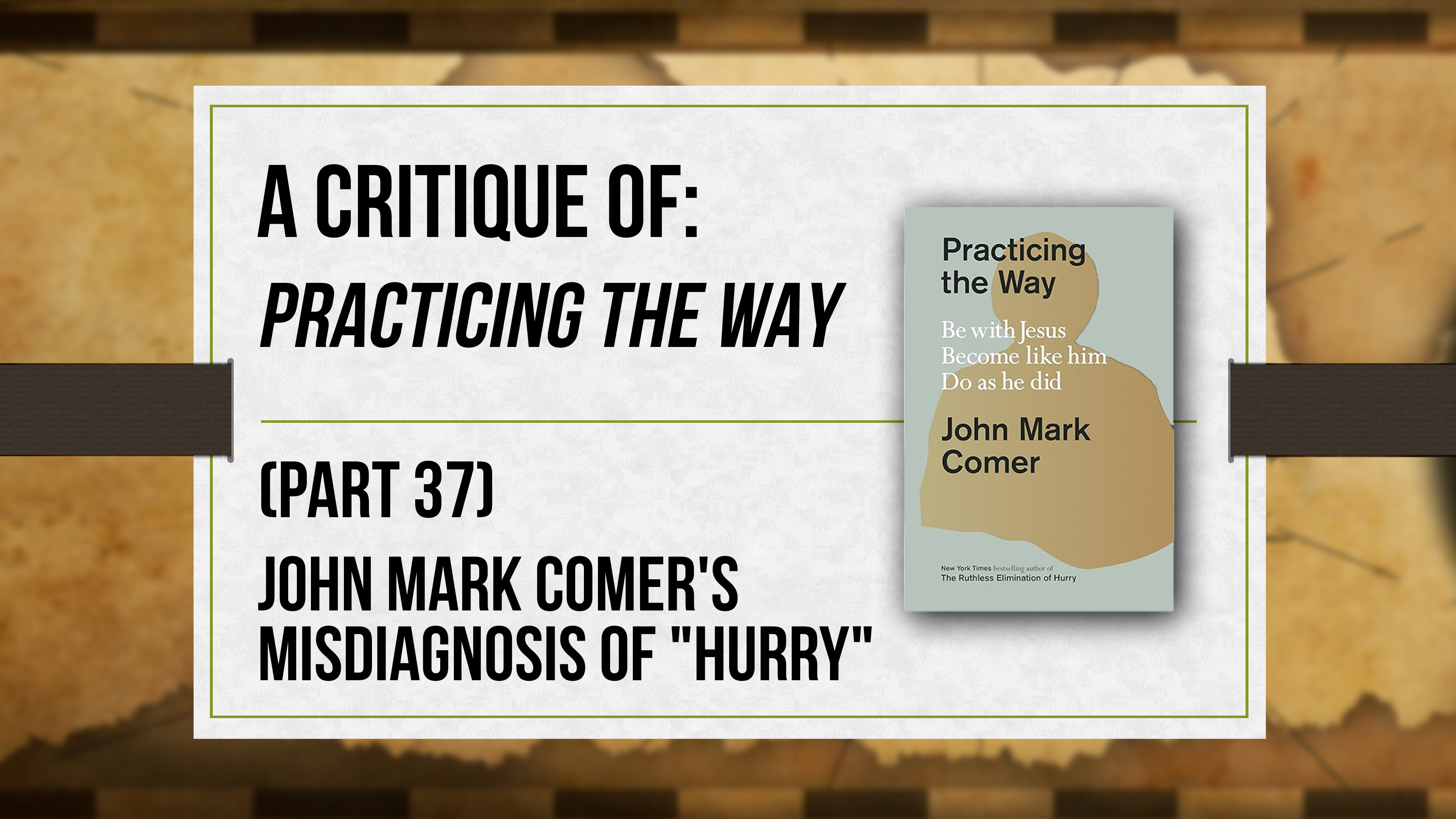A Critique of Practicing the Way (Part 37) - Critical Issues Commentary