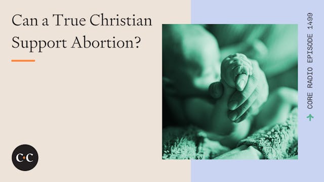 Can a Christian Support Abortion? - C...