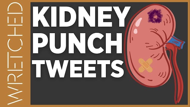 Kidney Punch Tweets - E.7 - Wretched TV