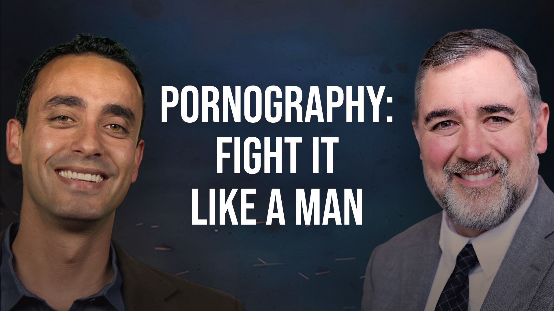 Pornography: Fight It Like A Man - Justin Peters