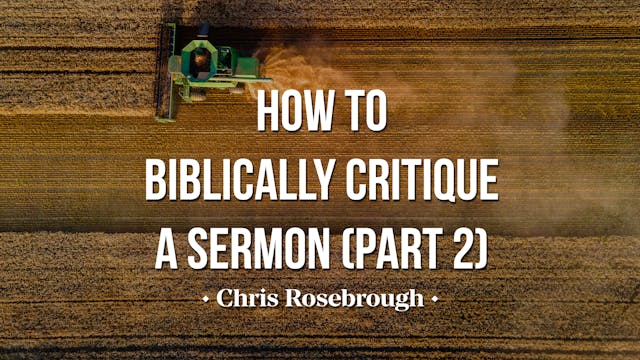 How to Biblically Critique a Sermon (...