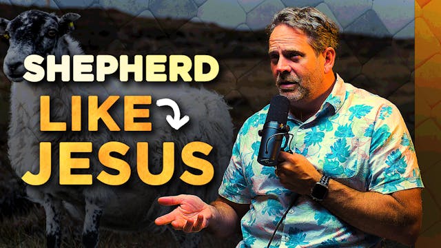 Elders: How to Shepherd Like Jesus | ...