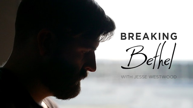 Breaking Bethel - Jesse Westwood