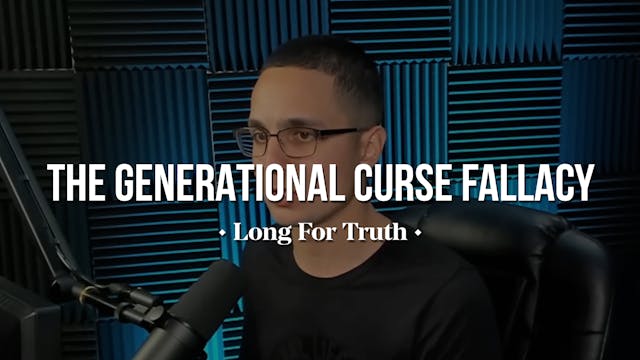 The Generational Curse Fallacy - Long...