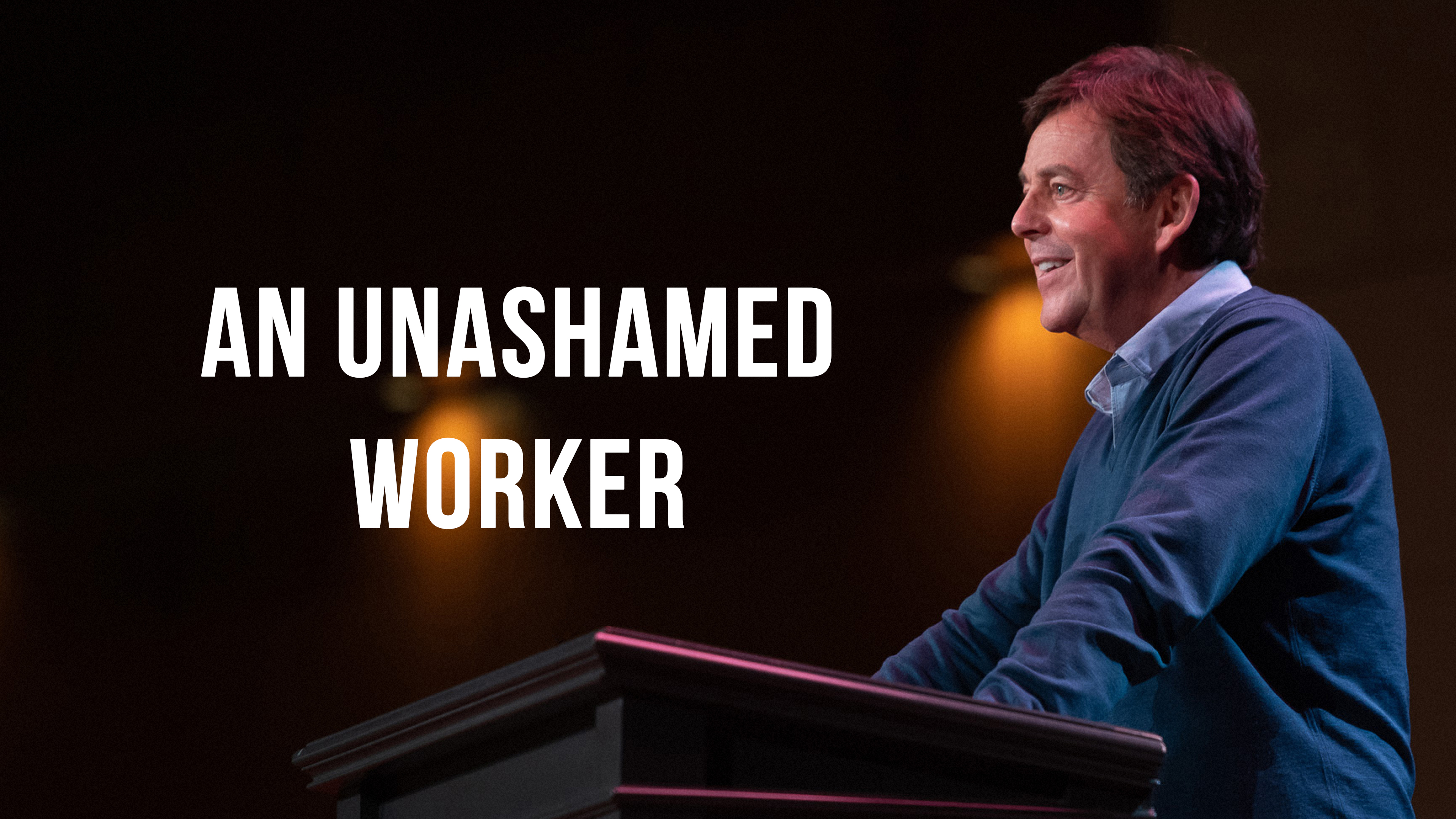 An Unashamed Worker - Alistair Begg
