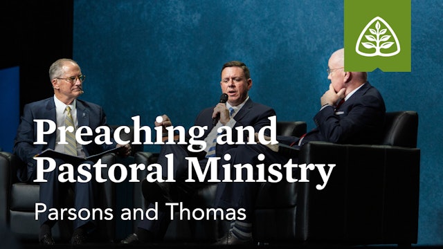 Preaching and Pastoral Ministry (Seminar) – Parsons and Thomas – Ligonier