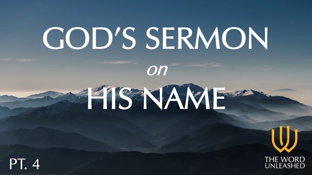 God's Sermon on His Name (Part 4) - T...