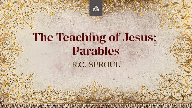 The Teaching of Jesus: Parables - E.3...