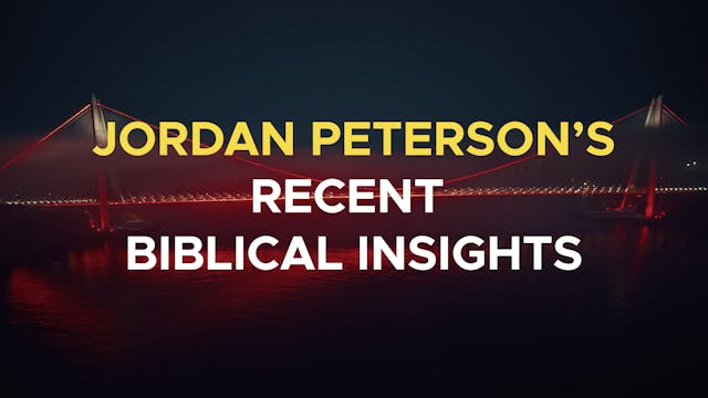 Jordan Peterson's Recent Biblical Ins...