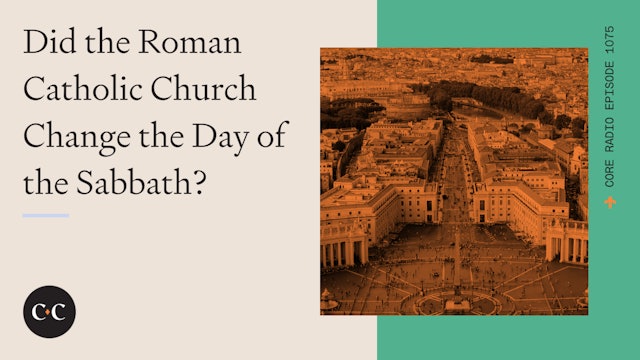 Did the Roman Catholic Church Change the Day of the Sabbath?